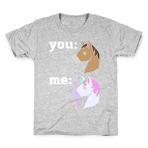 You: Horse Me:Unicorn Kids T-Shirt