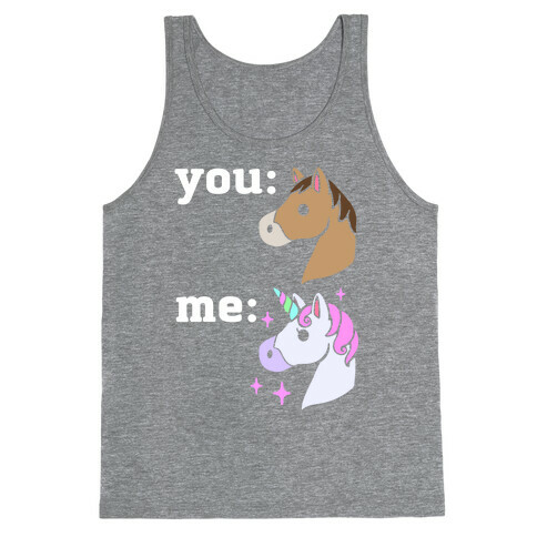 You: Horse Me:Unicorn Tank Top