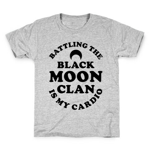 Battling the Black Moon Clan is My Cardio Kids T-Shirt