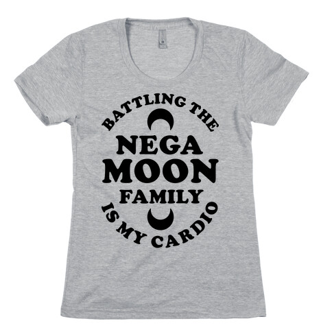Battling the Negamoon Family is My Cardio Womens T-Shirt