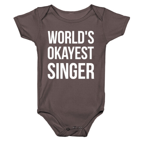 World's Okayest Singer Baby One-Piece