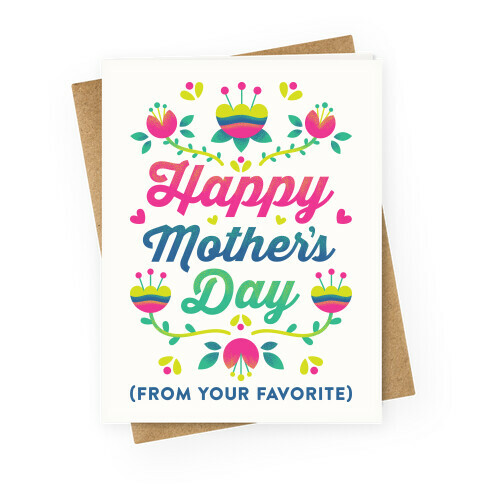 Happy Mother's Day (From Your Favorite) Greeting Card