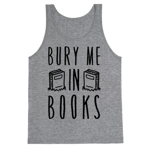 Bury Me In Books Tank Top