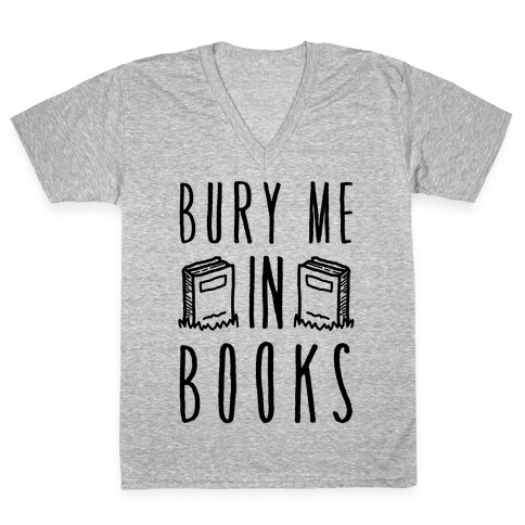 Bury Me In Books V-Neck Tee Shirt