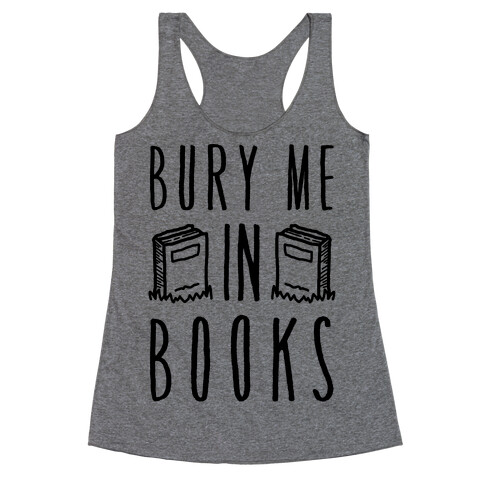 Bury Me In Books Racerback Tank Top