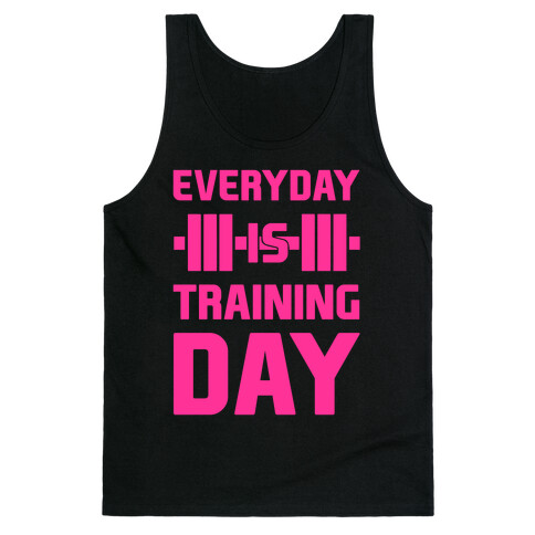 Everyday Is Training Day Tank Top