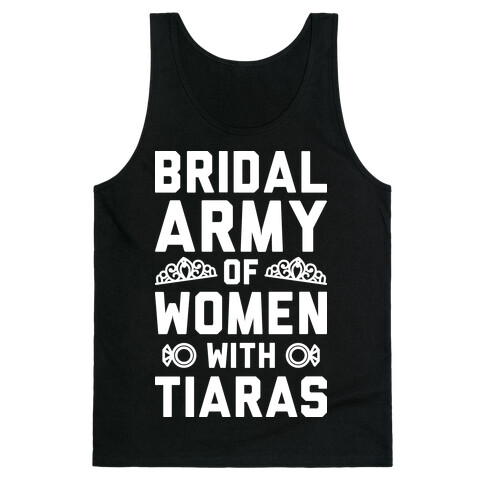 Bridal Army Of Women With Tiaras Tank Top