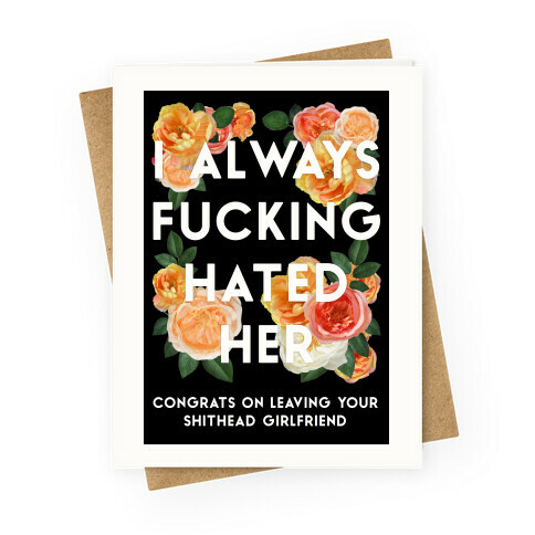 I Always F***ing Hated Her Greeting Card