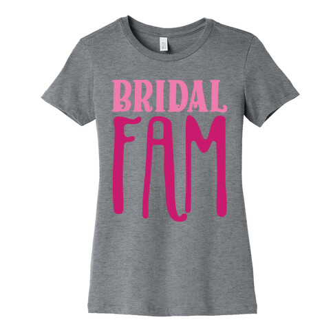 Bridal Fam Womens T-Shirt