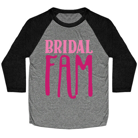 Bridal Fam Baseball Tee