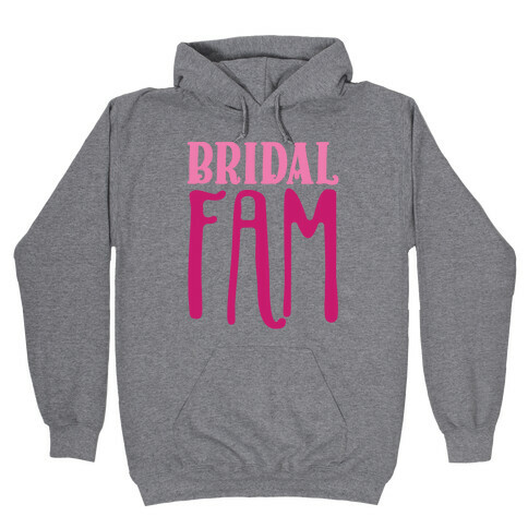 Bridal Fam Hooded Sweatshirt