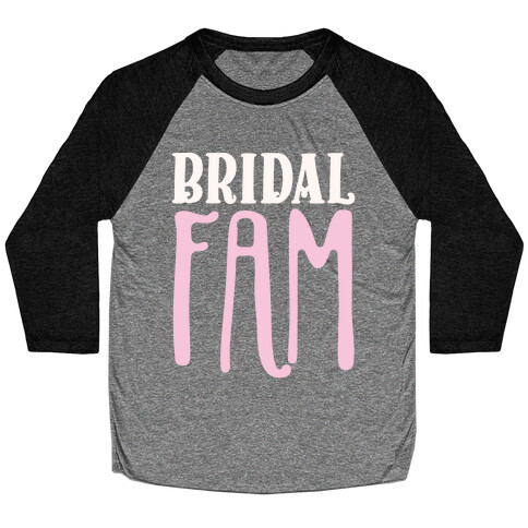 Bridal Fam Baseball Tee