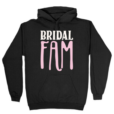 Bridal Fam Hooded Sweatshirt