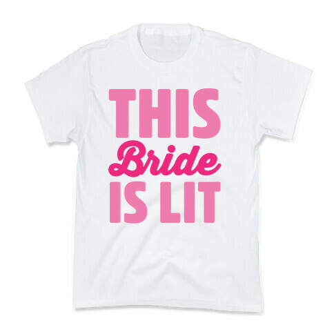 This Bride Is Lit Kids T-Shirt