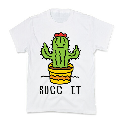 Succ It Cactus Kids T-Shirt
