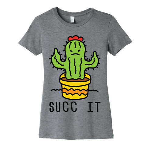 Succ It Cactus Womens T-Shirt