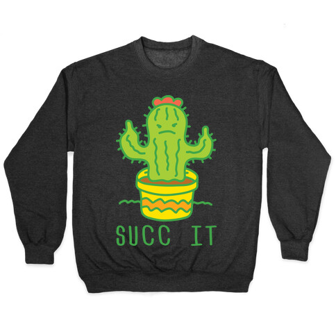 Succ It Cactus Pullover