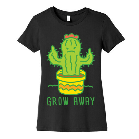 Grow Away Cactus Womens T-Shirt