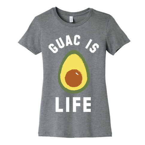 Guac is Life Womens T-Shirt