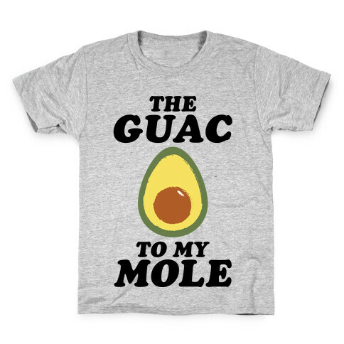 The Guac To My Mole Kids T-Shirt