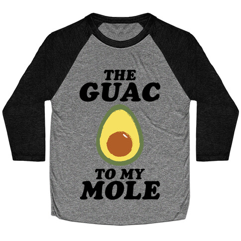 The Guac To My Mole Baseball Tee