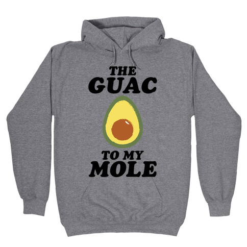 The Guac To My Mole Hooded Sweatshirt