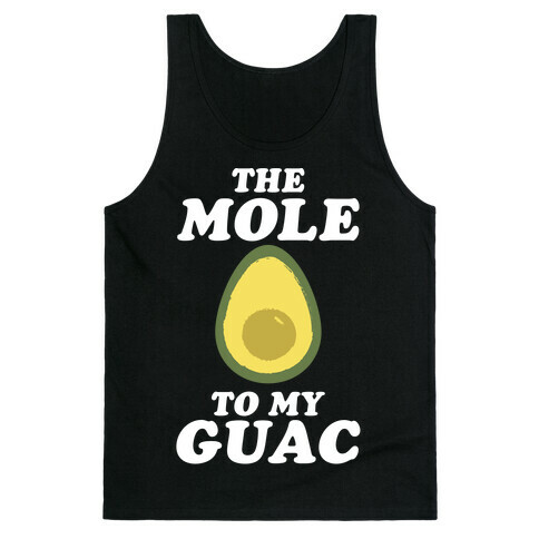 The Mole To My Guac Tank Top