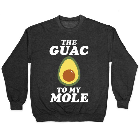 The Gauc To My Mole Pullover