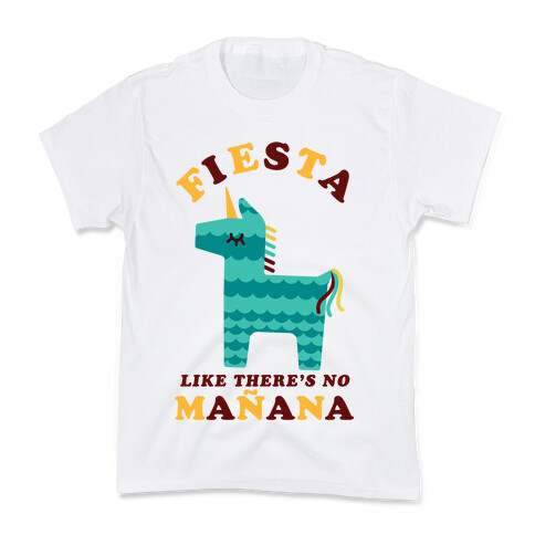 Fiesta Like There's No Maana Unicorn Kids T-Shirt
