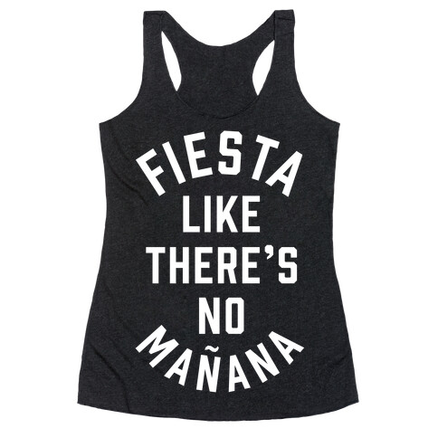 Fiesta Like There's No Maana Racerback Tank Top