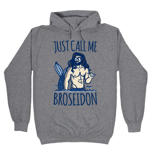 Broseidon  Hooded Sweatshirt