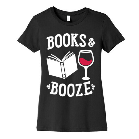 Books & Booze Womens T-Shirt