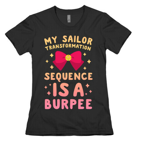 My Sailor Transformation Sequence is a Burpee (sunset) Womens T-Shirt