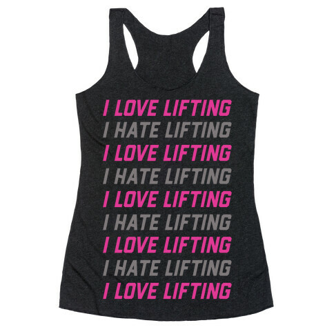 I Love Lifting I Hate Lifting Racerback Tank Top