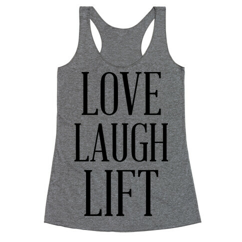 Love Laugh Lift Racerback Tank Top