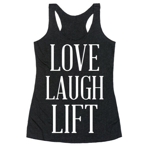 Love Laugh Lift Racerback Tank Top