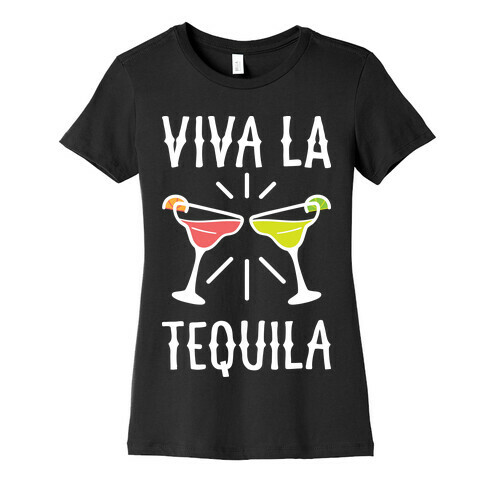 Viva La Tequila Womens T-Shirt