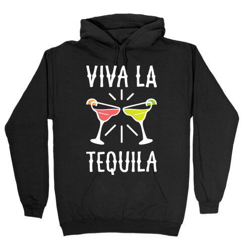 Viva La Tequila Hooded Sweatshirt