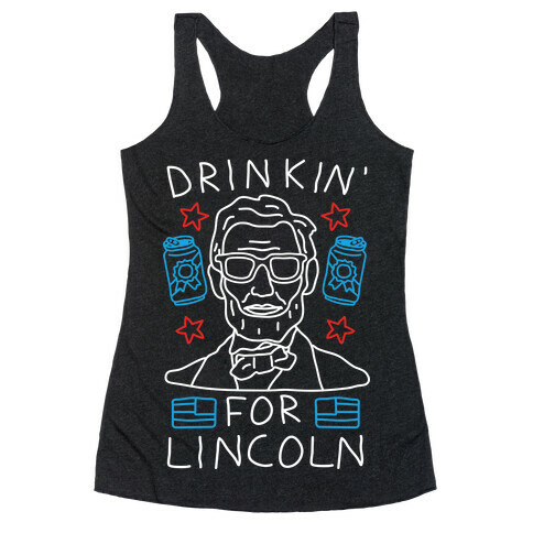 Drinkin' For Lincoln Racerback Tank Top