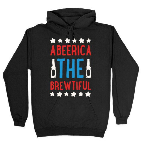 Abeerica The Brewtiful Hooded Sweatshirt