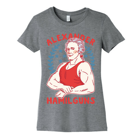 Alexander HamilGUNS Womens T-Shirt