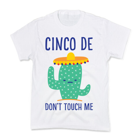 Cinco De Don't Touch Me Kids T-Shirt