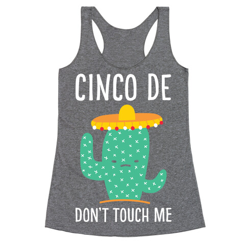 Cinco De Don't Touch Me Racerback Tank Top