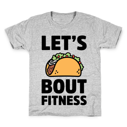 Let's Taco Bout Fitness Kids T-Shirt