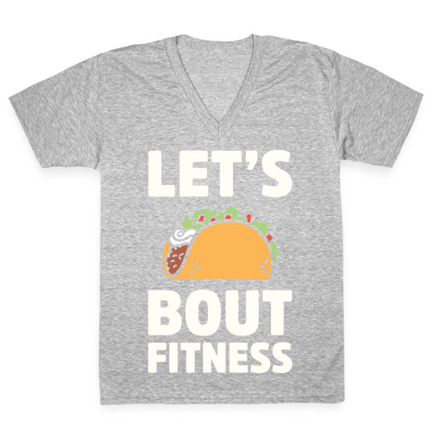 Let's Taco Bout Fitness V-Neck Tee Shirt