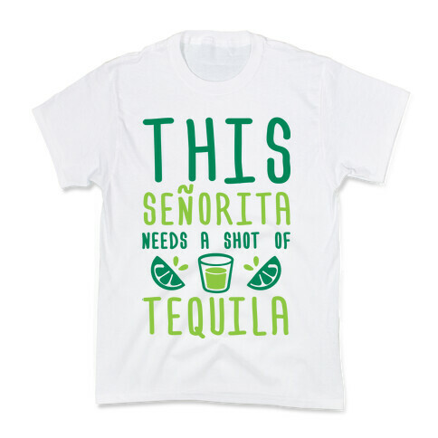 This Senorita Needs A Shot Of Tequila Kids T-Shirt