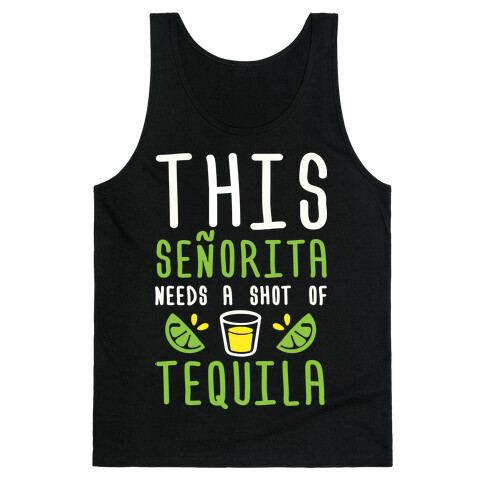 This Senorita Needs A Shot Of Tequila Tank Top