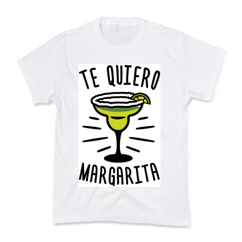 Te Quiero Margarita Kids T-Shirt