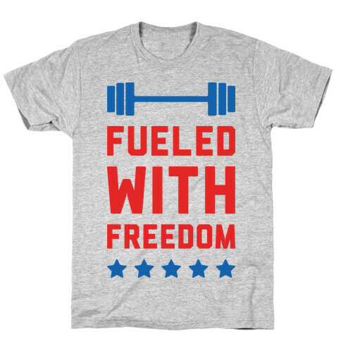 Fueled With Freedom T-Shirt