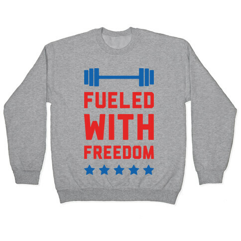 Fueled With Freedom Pullover